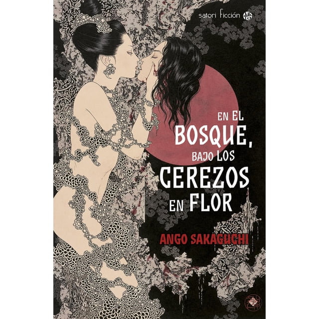 Libro En El Bosque Bajo Los Cerezos En Flor Tapa Blanda, Autor Ango Sakaguchi, Editorial Satori Ediciones