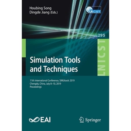 Pre-Owned Lecture Notes of the Institute for Computer Sciences Social: Simulation Tools and Techniques: 11th International Conference Simutools 2019 Chengdu China July 8-10 2019 Proceedings (Paperback)