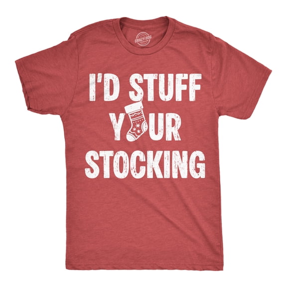 Mens Funny T Shirts Id Stuff Your Stocking Sarcastic Christmas Graphic Novelty Tee For Men Graphic Tees