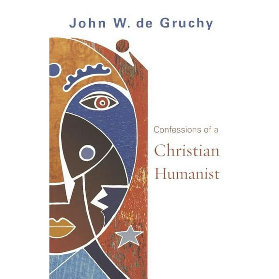Confessions of a Christian Humanist (Paperback)