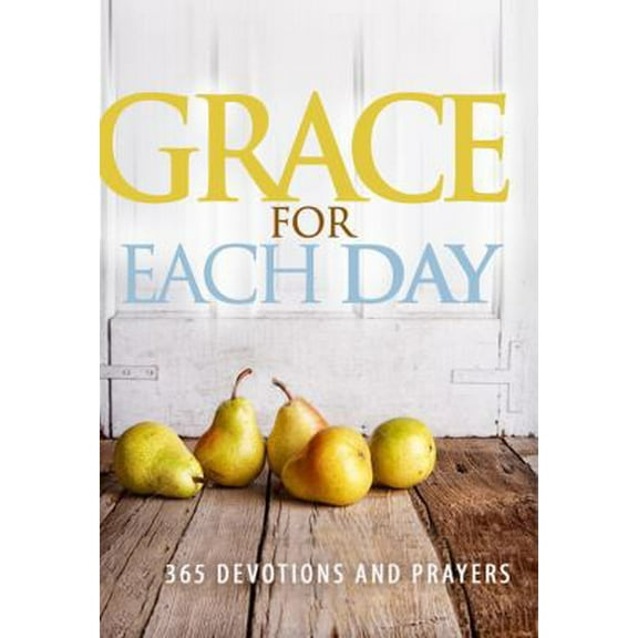 Pre-Owned Grace for Each Day: 365 Devotions and Prayers (Paperback) 1617953849 9781617953842