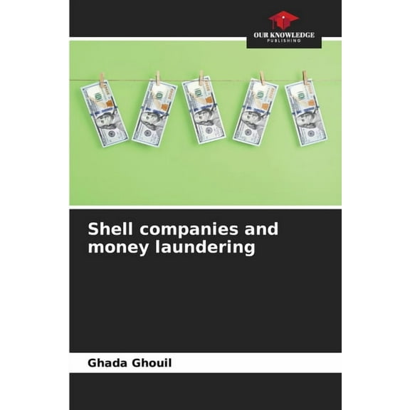 Shell companies and money laundering, (Paperback)