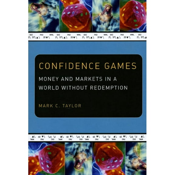 Religion and Postmodernism: Confidence Games : Money and Markets in a World without Redemption (Paperback)