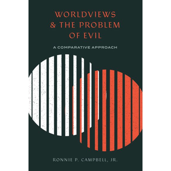 Pre-Owned Worldviews and the Problem of Evil: A Comparative Approach (Paperback) 1683593057 9781683593058