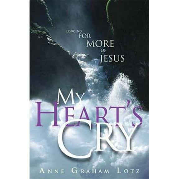 Pre-Owned My Heart's Cry (Hardcover) 0849917417 9780849917417