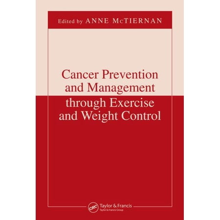 Nutrition and Disease Prevention Cancer Prevention and Management through Exercise and Weight Control (Hardcover)