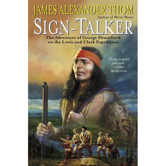 Pre-Owned Sign-Talker: The Adventure of George Drouillard on the Lewis and Clark Expedition (Paperback) 0345465563 9780345465566