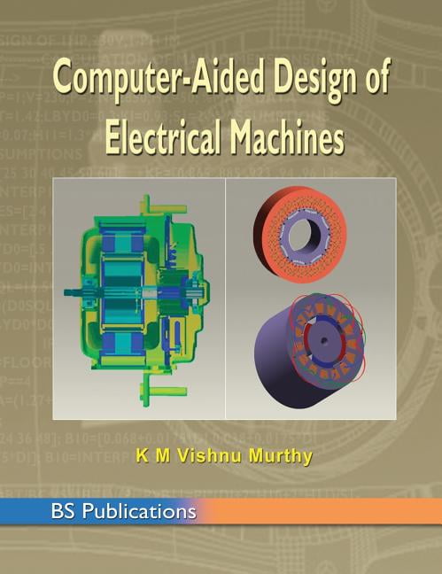 Computer Aided Design Of Electrical Machines (Hardcover) - Walmart.com