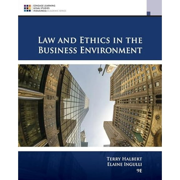 Pre-Owned Law and Ethics in the Business Environment (Hardcover) 130597249X 9781305972490