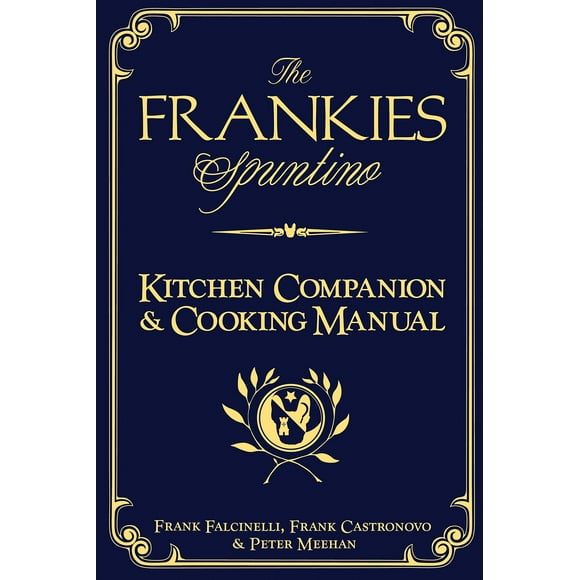 Le Manuel de Cuisine et de Cuisine de Frankies Spintino