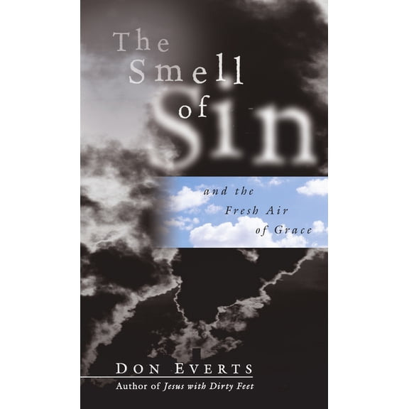 Pre-Owned The Smell of Sin: and the Fresh Air of Grace (Paperback) 0830823891 9780830823895