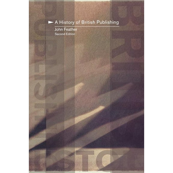 A History of British Publishing, (Paperback)