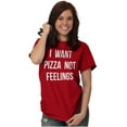 thumbnail image 4 of I Want Pizza Not Feelings Funny Food Plus Size Crewneck Graphic Tee Shirt Brisco Brands 2X, 4 of 5