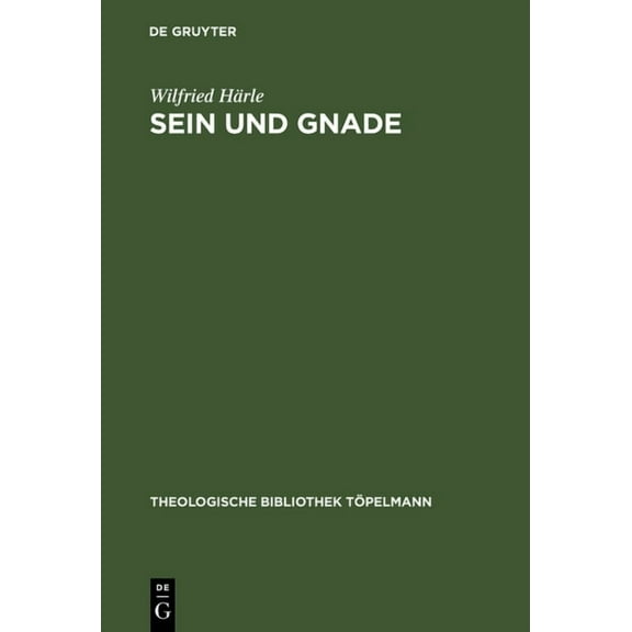Theologische Bibliothek Töpelmann: Sein und Gnade (Hardcover)