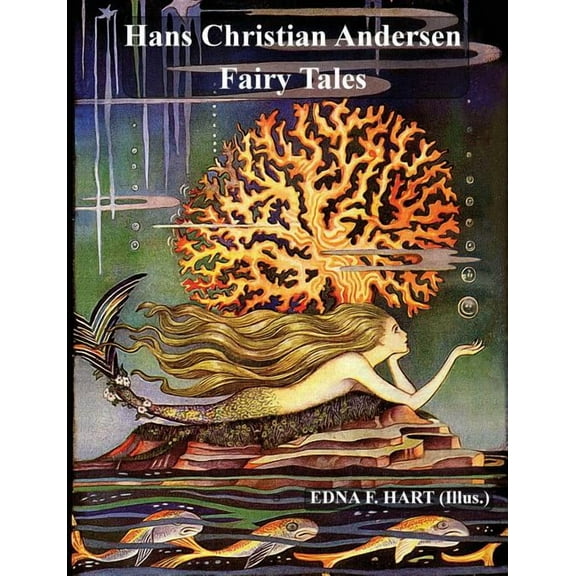 The Fairy Tales of Hans Christian Andersen (Illustrated by Edna F. Hart), (Paperback)