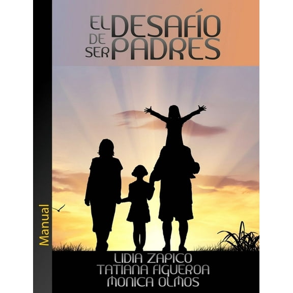 El DesafÃo de Ser Padres (Paperback)