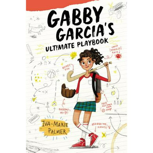 Pre-Owned Gabby Garcia's Ultimate Playbook (Hardcover 9780062391803) by Iva-Marie Palmer