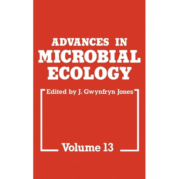 Advances in Microbial Ecology Advances in Microbial Ecology, Volume 13, Book 13, (Hardcover)