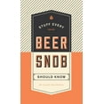 thumbnail image 1 of Pre-Owned Stuff Every Beer Snob Should Know (Hardcover) 1594749833 9781594749834, 1 of 2