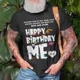 Best Dad Ever Happy Birthday To Me Dad Edition Unisex TShirt - Walmart.com