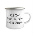 thumbnail image 2 of Useful Tiger Cat s, All You Need is Love and a Tiger, Funny 12oz Camper Mug For Cat Lovers From Friends, 2 of 2