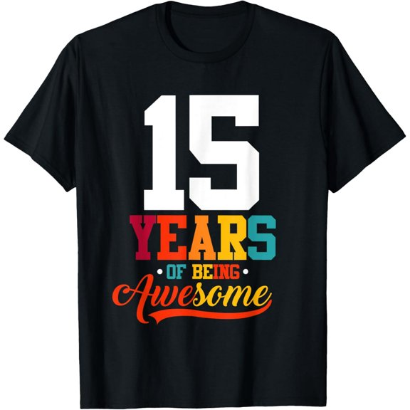Exquisite and comfortable-15 Years Of Being Awesome Gifts 15 Years Old 15th Birthday T-Shirt