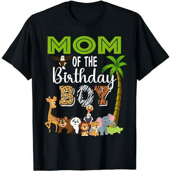 Mom of The Birthday Boy Wild Zoo Theme Safari Party T-Shirt