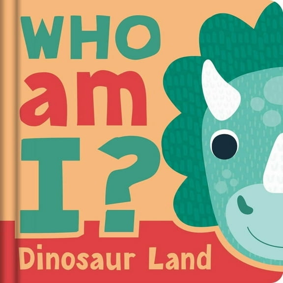 Who Am I? Dinosaur Land: Interactive Lift-The-Flap Guessing Game Book for Babies & Toddlers, (Board Book)