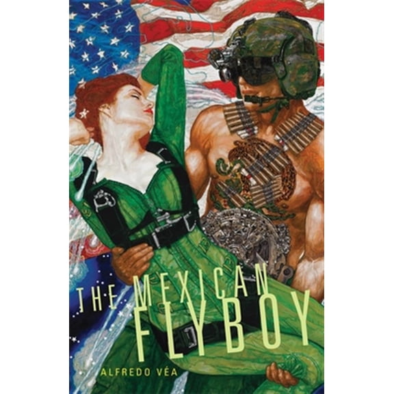 Pre-Owned The Mexican Flyboy (Volume 16) (Chicana and Chicano Visions of the Amricas Series)