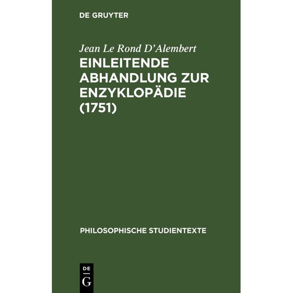 Philosophische Studientexte Einleitende Abhandlung Zur Enzyklopädie (1751), (Hardcover)