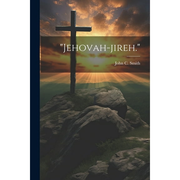 "Jehovah-jireh." (Paperback)