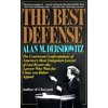 The Best Defense: The Courtroom Confrontations of America's Most Outspoken Lawyer of Last Resort-- the Lawyer Who Won th, (Paperback)