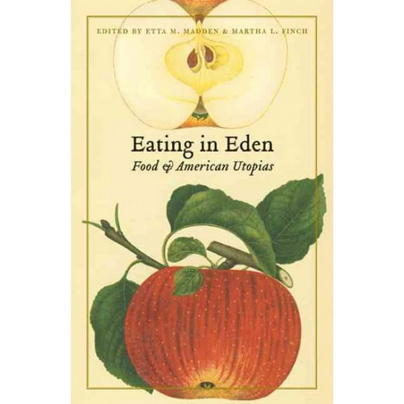 At Table: Eating in Eden : Food and American Utopias (Paperback)