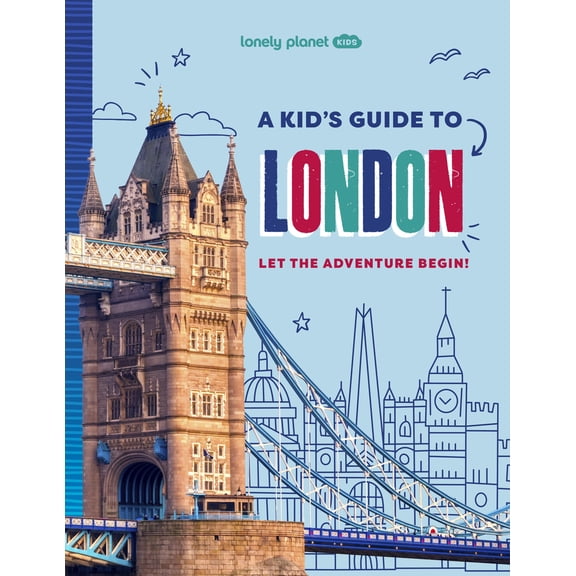 Pre-Owned Lonely Planet Kids a Kid's Guide to London: Let the Adventure Begin! (Paperback) 183758530X 9781837585304
