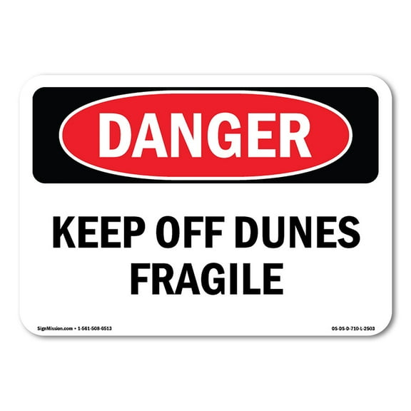 SignMission OS-DS-D-35-L-2503 OSHA Danger Sign - Keep Off Dunes Fragile