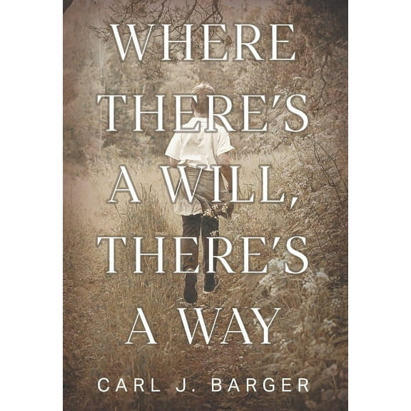 Where There's a Will, There's a Way, (Hardcover)