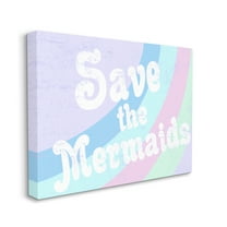 Stupell Industries Save The Mermaids, 36 x 48,Design by Daphne Polselli
