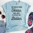 thumbnail image 2 of The Girls From Texas Are Just A Little Bit Better Shirt, Unisex Women's Shirt, Texas Girl Southwest Shirt, Heather Light Blue, Large, 2 of 6