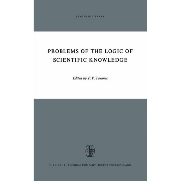 Synthese Library Problems of the Logic of Scientific Knowledge, Book 25, (Hardcover)