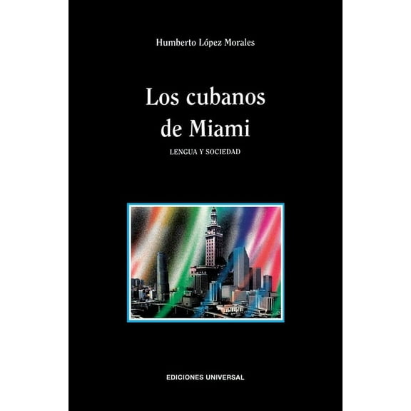 Coleccion Polymita Los Cubanos de Miami. Lengua Y Sociedad, (Paperback)