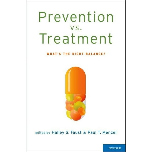 Prevention vs. Treatment: What's the Right Balance?, (Hardcover)