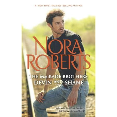 The Mackade Brothers: Devin & Shane (Best Nora Roberts Historical Romance)