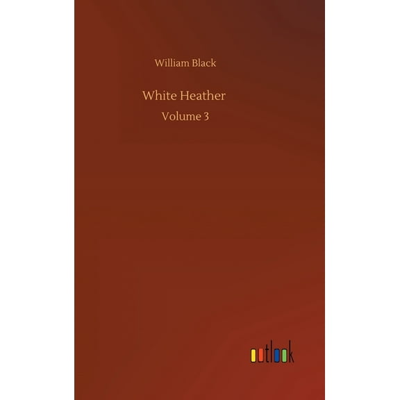 White Heather: Volume 3 (Hardcover)
