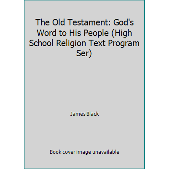 Pre-Owned The Old Testament: God's Word to His People (High School Religion Text Program Ser) (Paperback) 0877932484 9780877932482