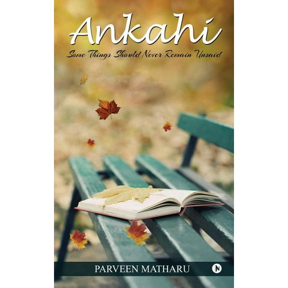 Ankahi : Some Things Should Never Remain Unsaid