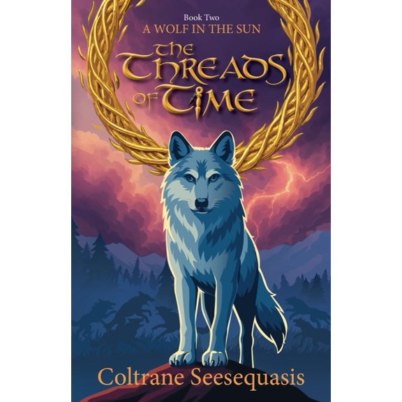 A Wolf in the Sun The Threads of Time, Book 2, (Paperback)