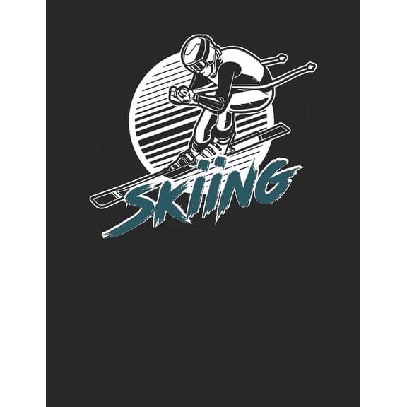 Trainingsbuch für Skifahrer : Stetige Verbesserung mit diesem Trainigstagebuch ♦ Vorlage für über 100 Trainigstage ♦ Planen, üben, umsetzen ♦ A4  Format ♦ Motiv: Skiing 6 (Paperback)