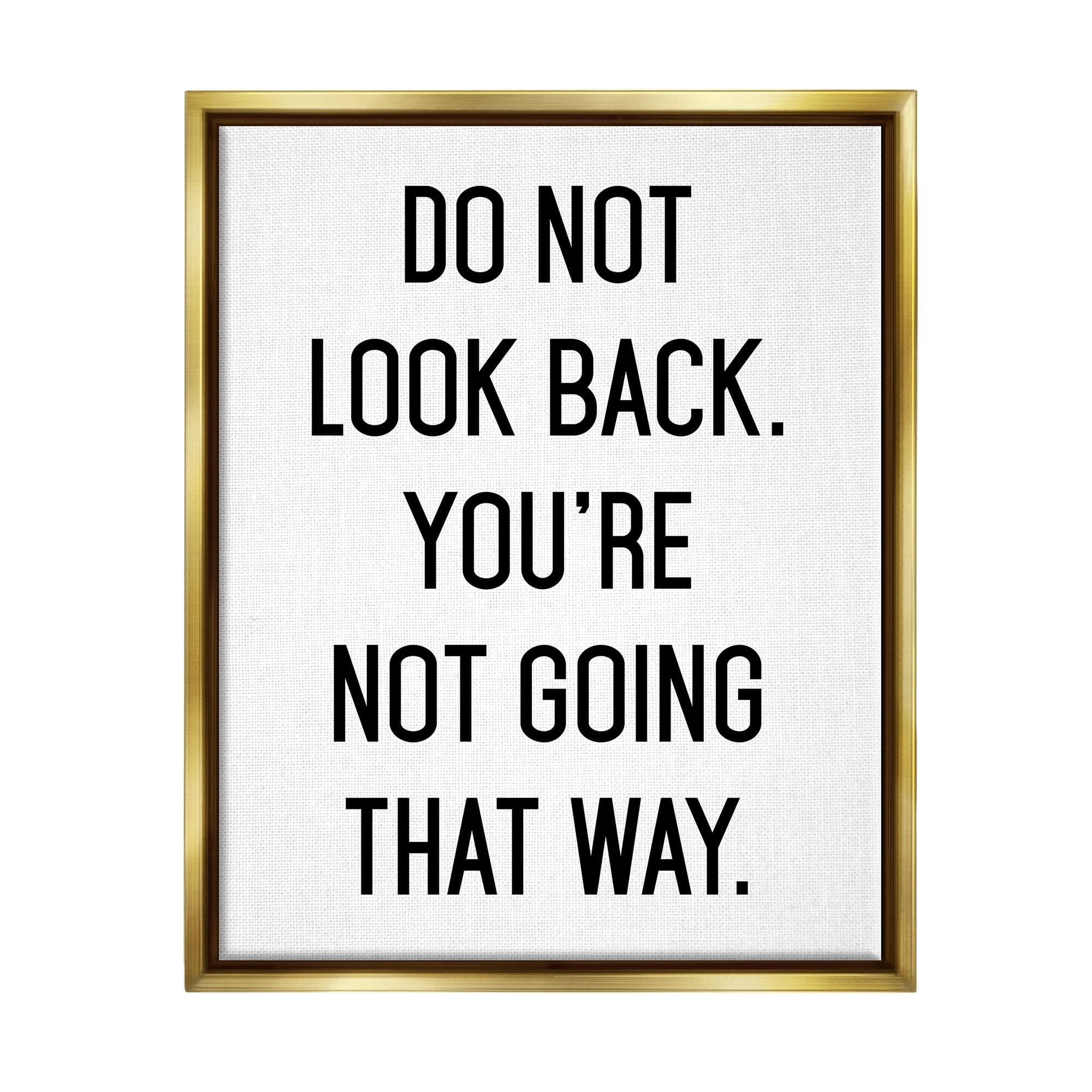 Stupell Industries Do Not Look Back Encouraging Motivational Phrase Graphic Art Metallic Gold Floating Framed Canvas Print Wall Art, Design by Lettered and Lined