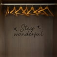 thumbnail image 3 of Stay Wonderful - Closet Area Label Signage Quotes Closet Storage Organizer Style Dresser Vinyl Wall Art Decal Sticker Home Closet Area Dressing Room Dressing Area Wardrobe Cabinet Size (8x20 inch), 3 of 3