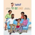 thumbnail image 2 of I Want to be Like: A Story of Family Love, (Paperback), 2 of 3